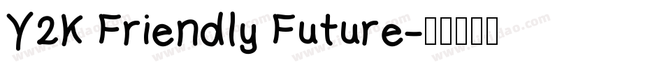 Y2K Friendly Future字体转换